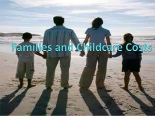 Families and Childcare Costs 