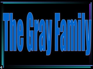 The Gray Family 