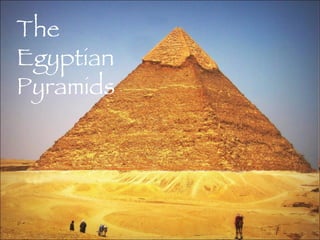 The Egyptian Pyramids 
