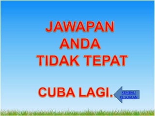 KEMBALI
KE SOALAN
 