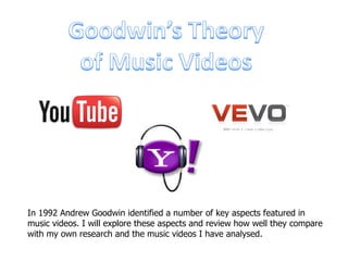 In 1992 Andrew Goodwin identified a number of key aspects featured in music videos. I will explore these aspects and review how well they compare with my own research and the music videos I have analysed.  