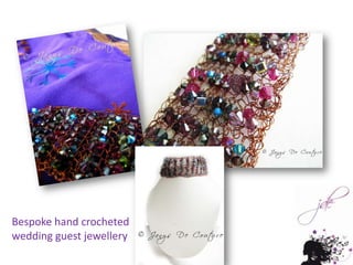 Bespoke hand crocheted wedding guest jewellery