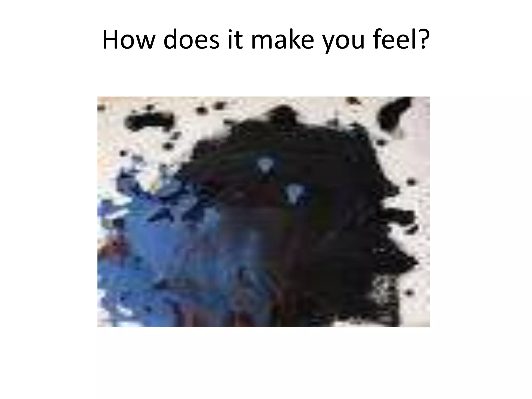 How does it make you feel?