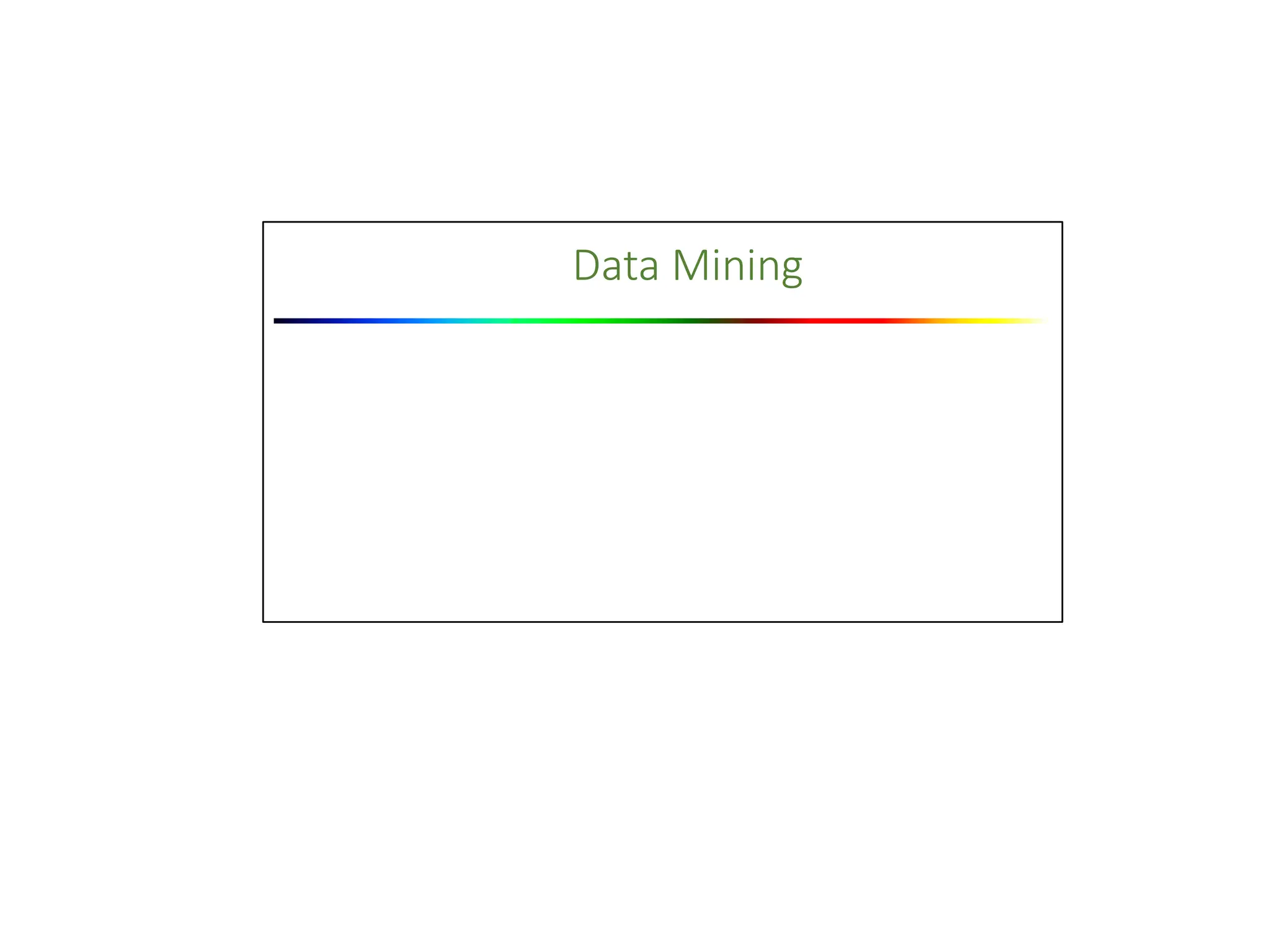 Data Mining
 