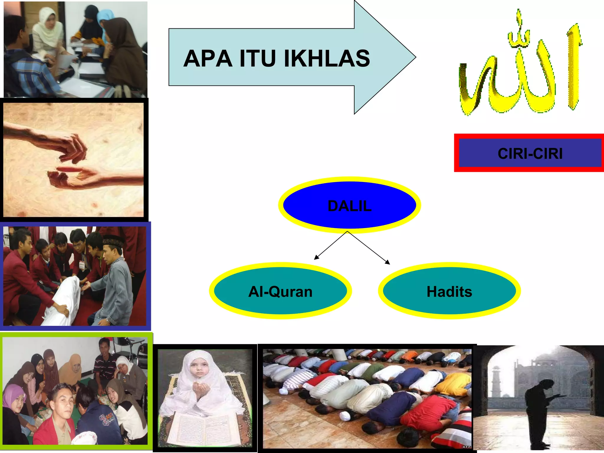 APA ITU IKHLAS DALIL Hadits Al-Quran CIRI-CIRI 