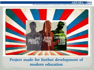 Project  made  for  further  development  of modern  education 