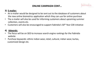 Local NGOs selling wares, like dillihaat, etcSurvey ResultsSurvey of 23 urban Indian in the 18 – 35 age groupMen:- 8