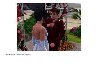 Edmund and Pauline were wed...