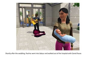 Shortly after the wedding, Pauline went into labour and walked out of the hospital with Zared Pause.