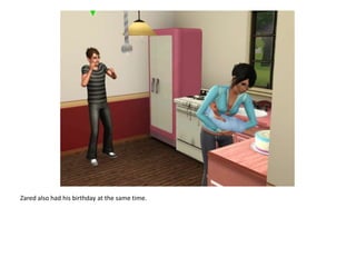 Zared also had his birthday at the same time. 