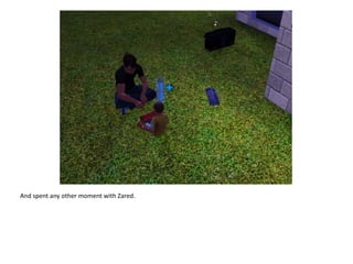 And spent any other moment with Zared.