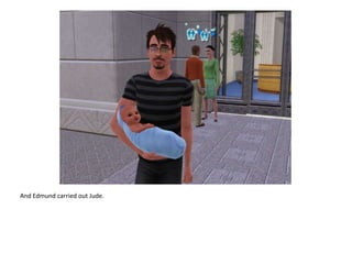 And Edmund carried out Jude.