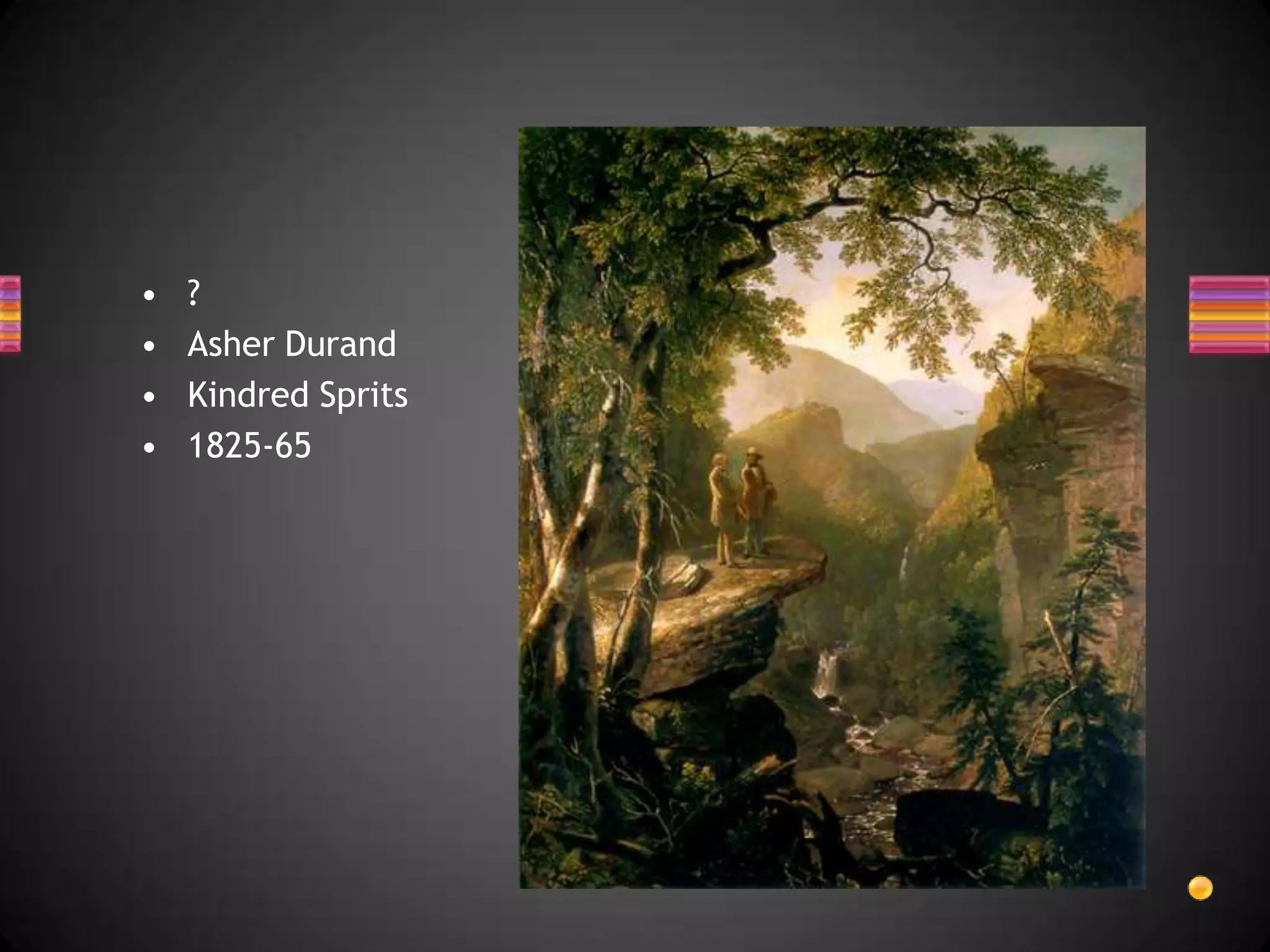 ?Asher DurandKindred Sprits1825-65