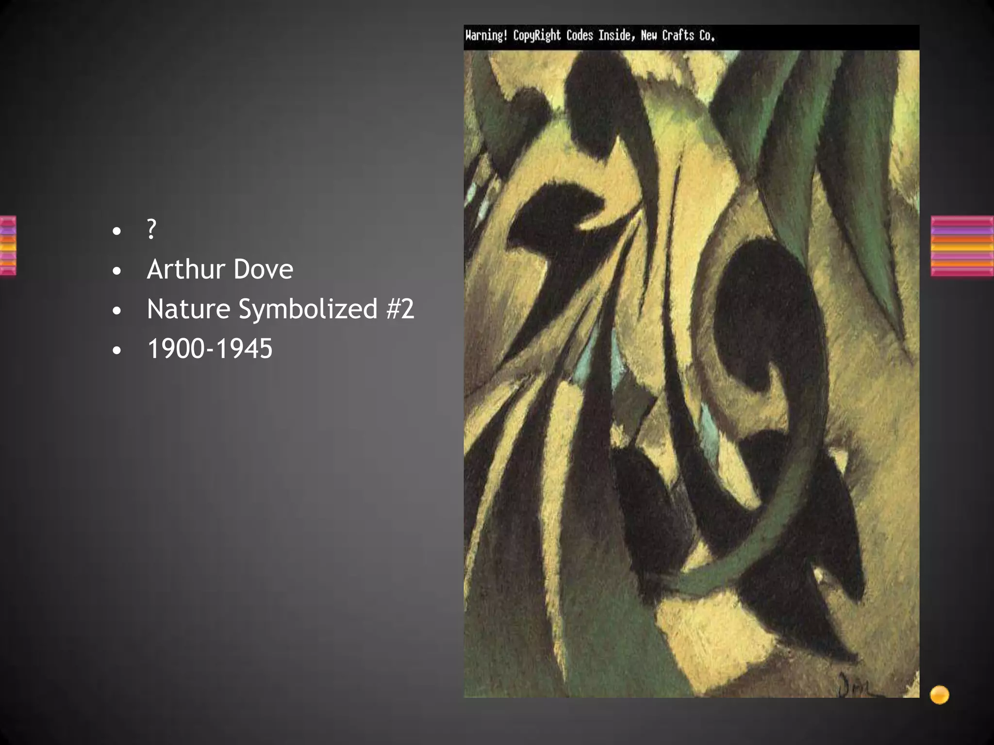 ?Arthur DoveNature Symbolized #21900-1945