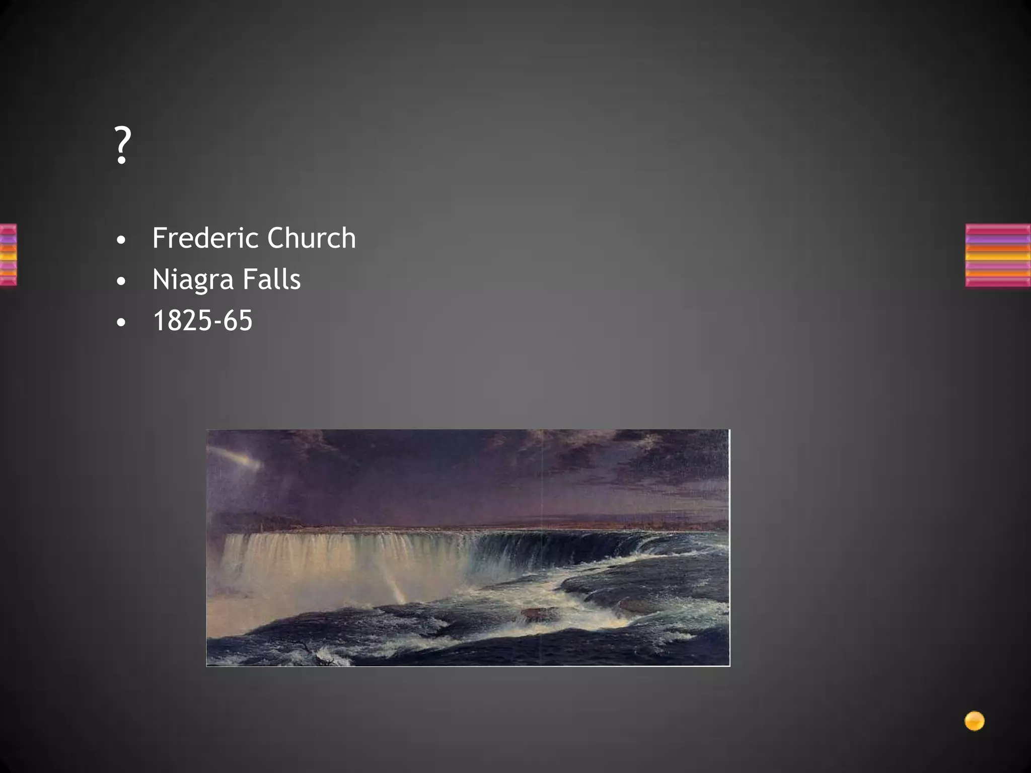 Frederic ChurchNiagra Falls1825-65?