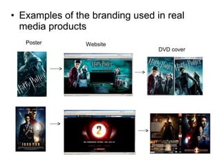 Examples of the branding used in real media products Poster  Website  DVD cover  