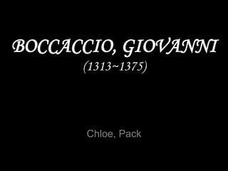 BOCCACCIO, GIOVANNI(1313~1375) Chloe, Pack 
