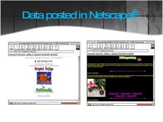 Data posted in Netscape… 