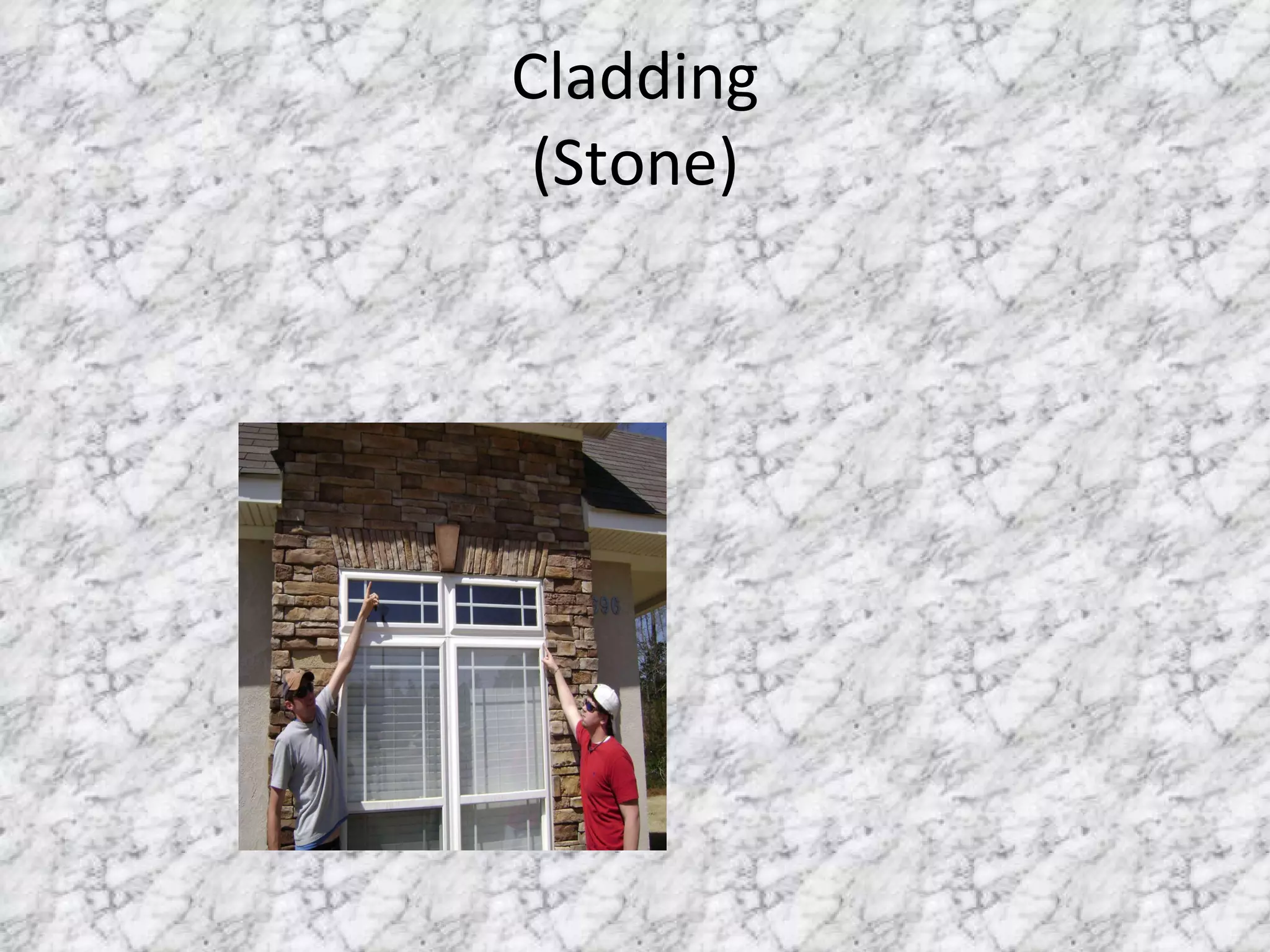 Cladding (Stone) 