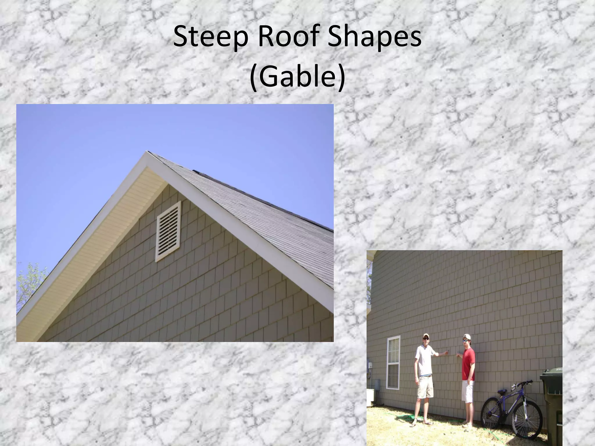Steep Roof Shapes (Gable) 