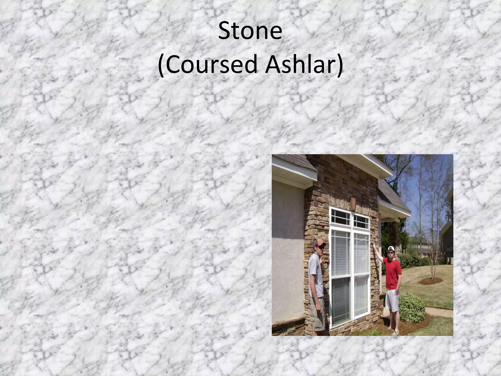 Stone (Coursed Ashlar) 