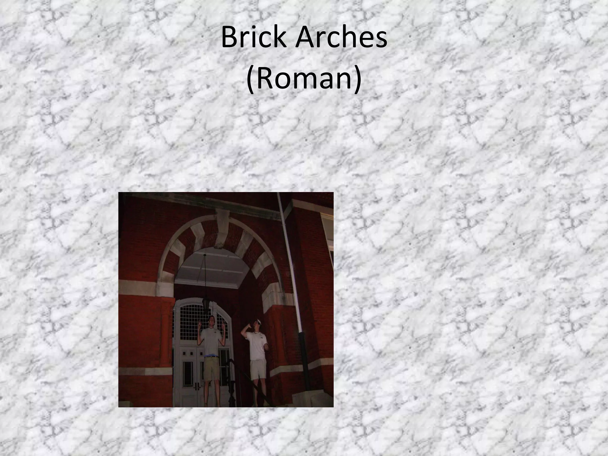 Brick Arches (Roman) 