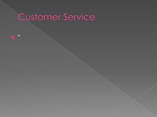 Customer Service“