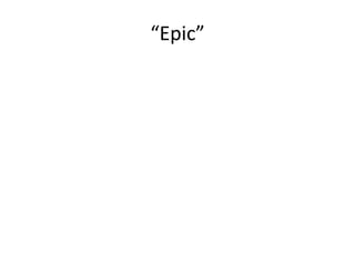 “Epic”