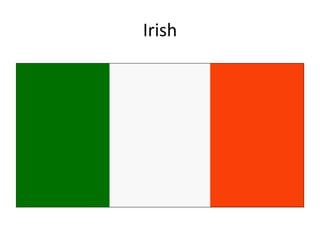 Irish