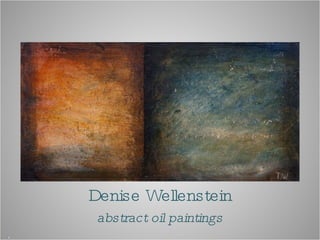 Denise Wellenstein abstract oil paintings 