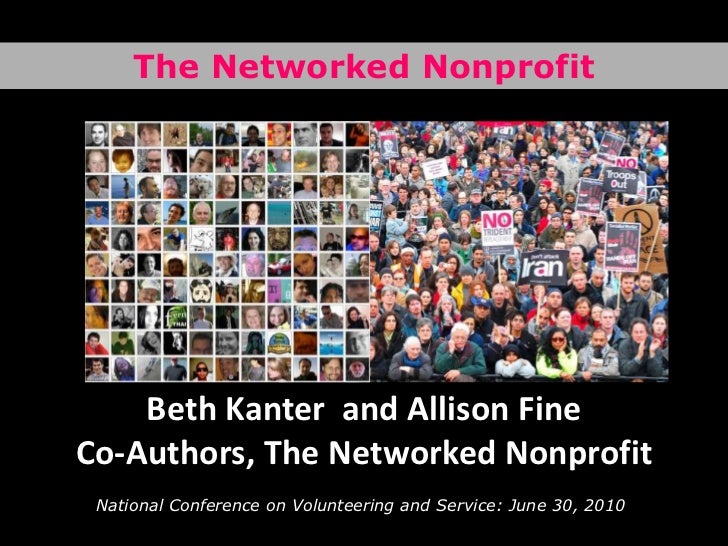 The Networked Nonprofit<br />Beth Kanter and Allison FineCo-Authors, The Networked Nonprofit<br />National Conference on V...