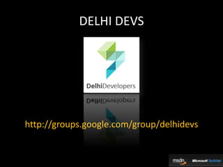 DELHI DEVShttp://groups.google.com/group/delhidevs