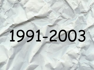 1991-2003   