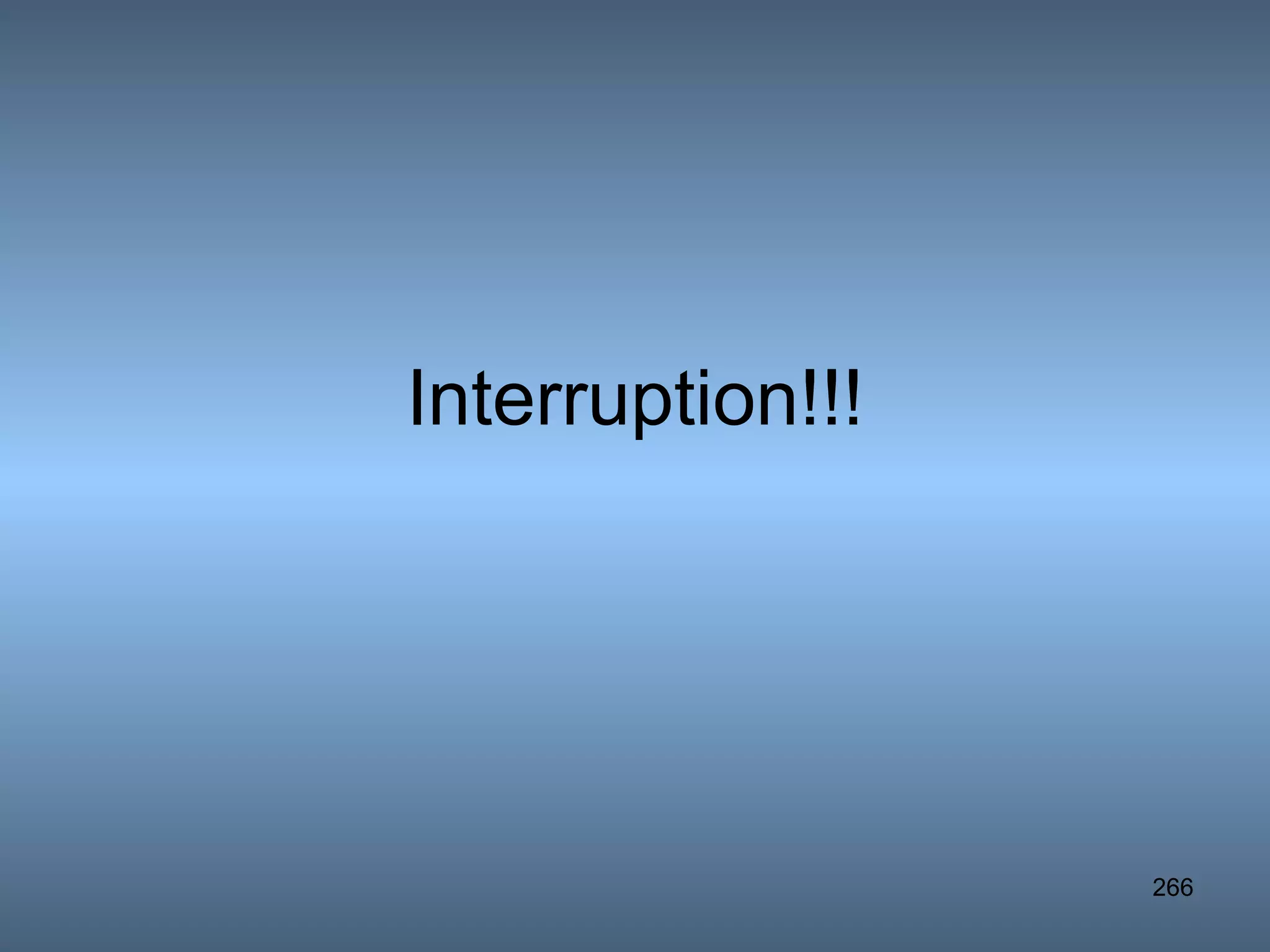 Interruption!!! 