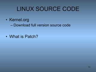 LINUX SOURCE CODE Kernel.org Download full version source code What is Patch? 