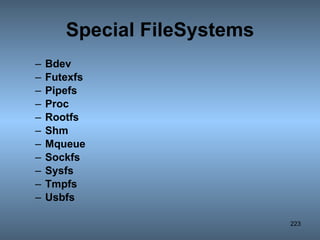 Special FileSystems Bdev Futexfs Pipefs Proc Rootfs Shm Mqueue Sockfs Sysfs Tmpfs Usbfs   