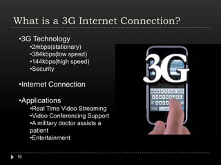 What is a 3G Internet Connection?3G Technology