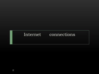 Internet      connections 2