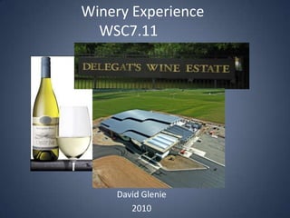 Winery ExperienceWSC7.11 	 David Glenie 2010 