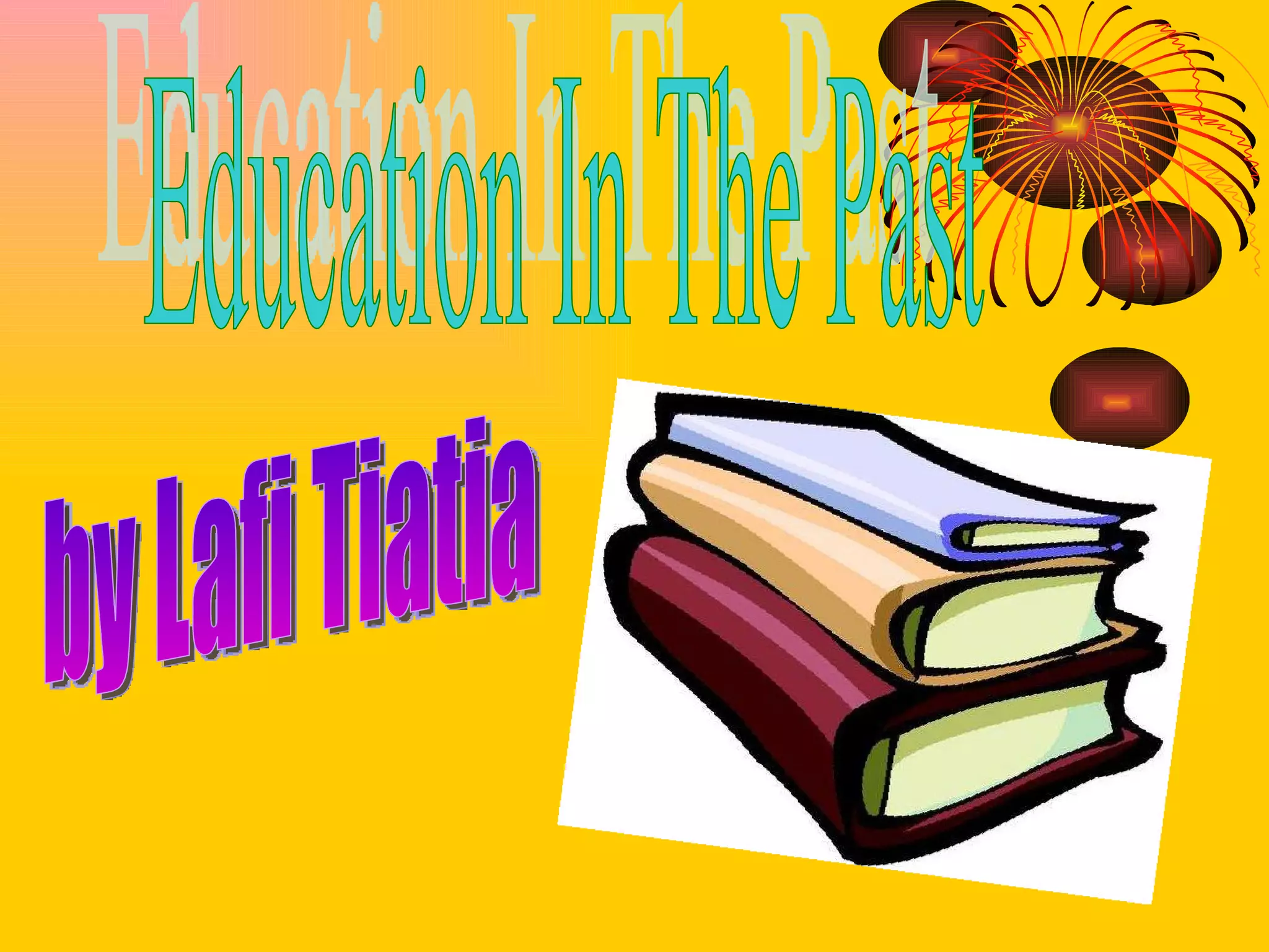 Education In The Past by Lafi Tiatia 