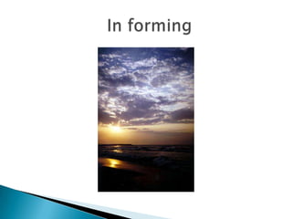                  In forming 