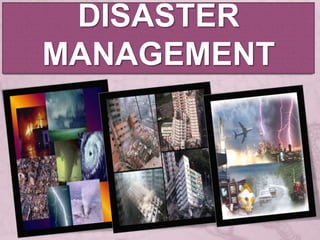 DISASTER MANAGEMENT 