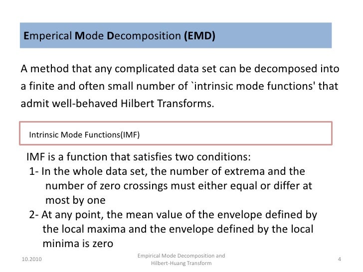 empirical mode decomposition thesis Empirical mode decomposition: applications on signal and image processing 129 231 extremal point detection to detect the image extrema, we used neighboring window or morphological oper. empirical mode decomposition thesis Empirical mode decomposition: applications on signal and image processing 129 231 extremal point detection to detect the image extrema, we used neighboring window or morphological oper.