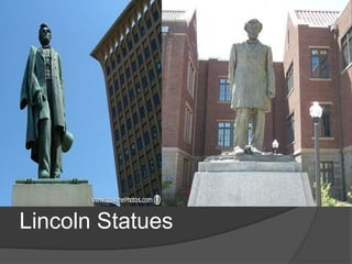Lincoln Statues 