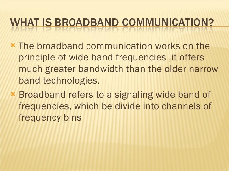 Broadband Communication