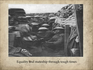 Equality and mateship through tough times 