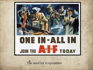 The need for a reputation 