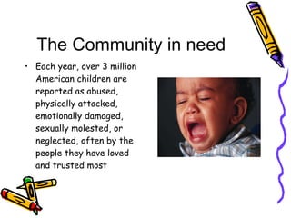 The Community in need ,[object Object]