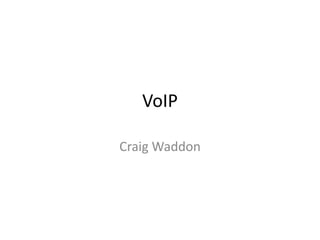 VoIP Craig Waddon 