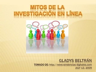 GLADYS BELTRÁN
TOMADO DE: http://www.tendencias digitales.com
JULY 13, 2009
 
